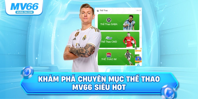 Khám phá chuyên mục thể thao MV66 siêu hot